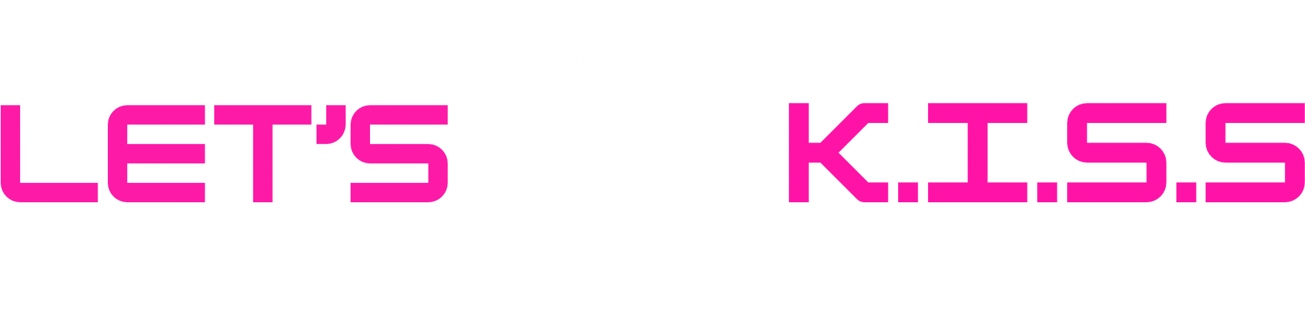 Let's K.I.S.S - Keep It Simple Singles